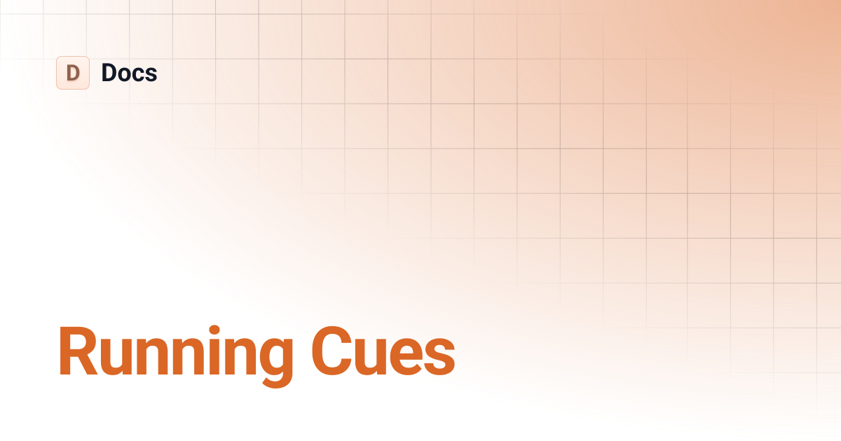 Running Cues | Docs