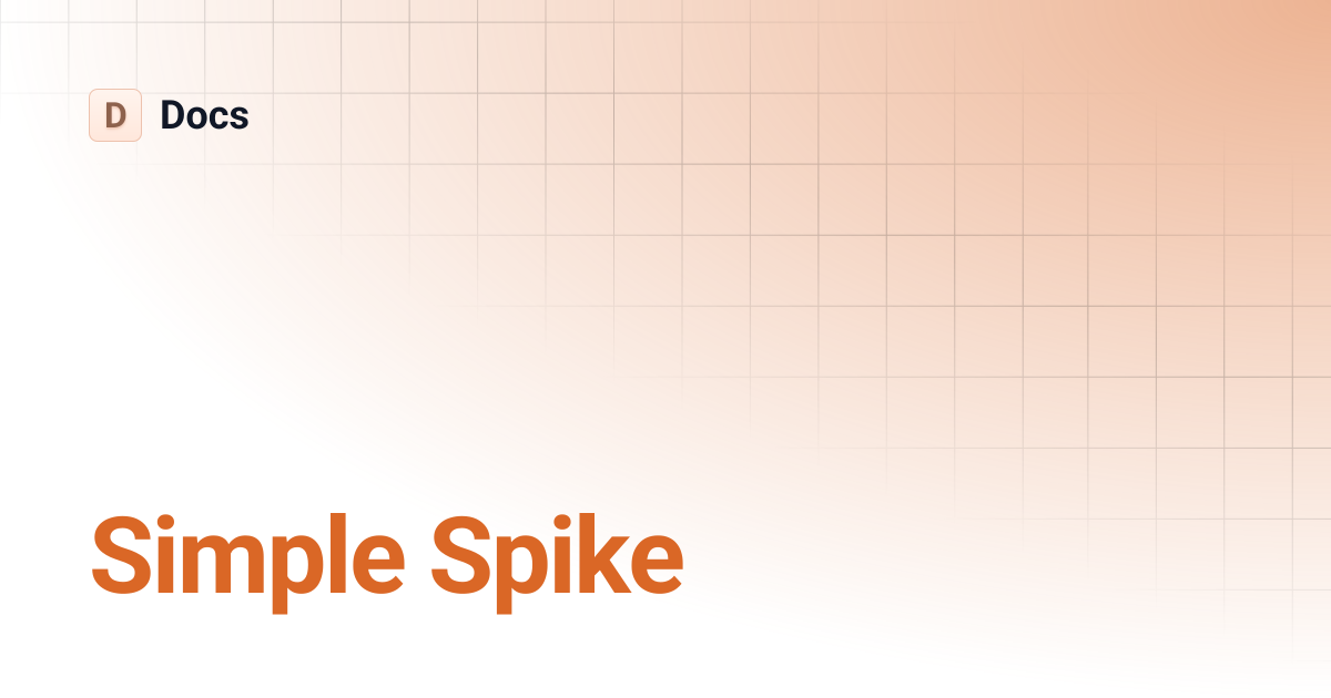 Simple Spike | Docs