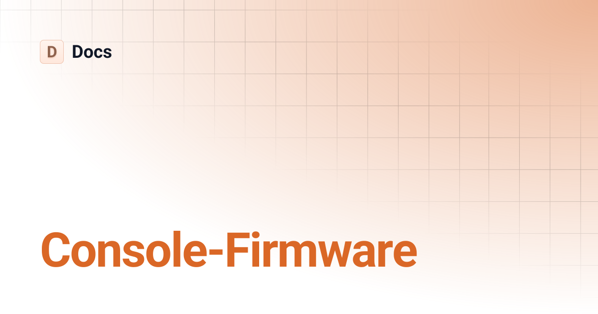 Console-Firmware | Docs