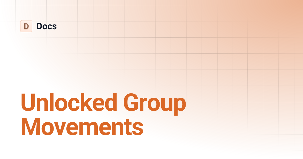 Unlocked Group Movements | Docs