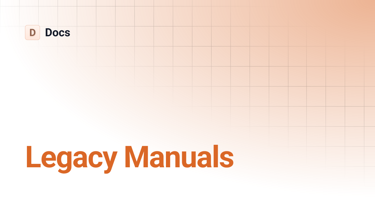Legacy Manuals | Docs