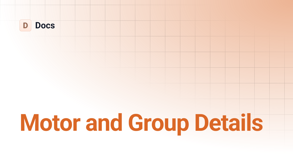 Motor and Group Details | Docs