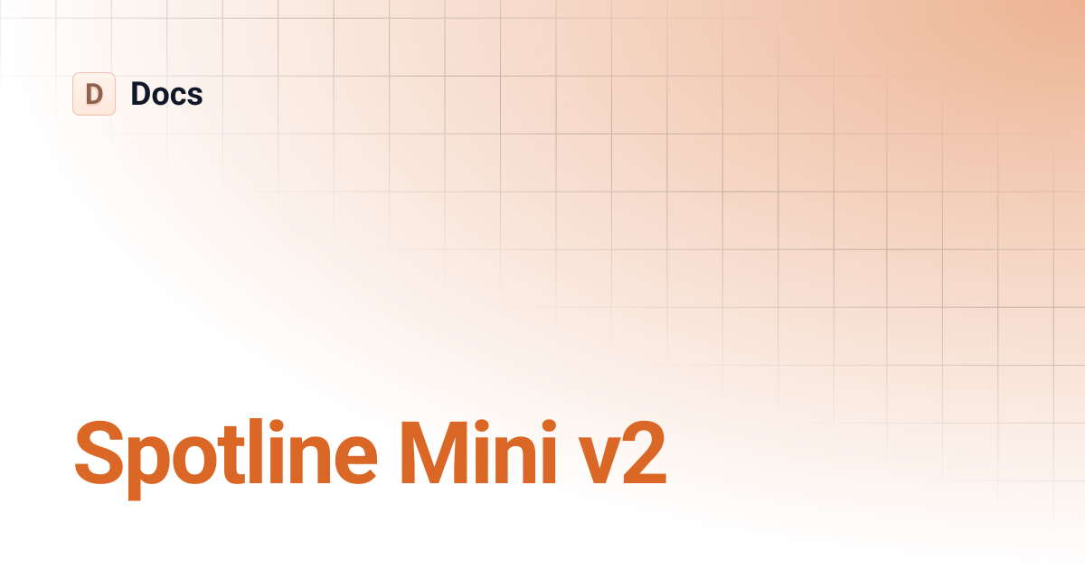 Spotline Mini v2 | Docs