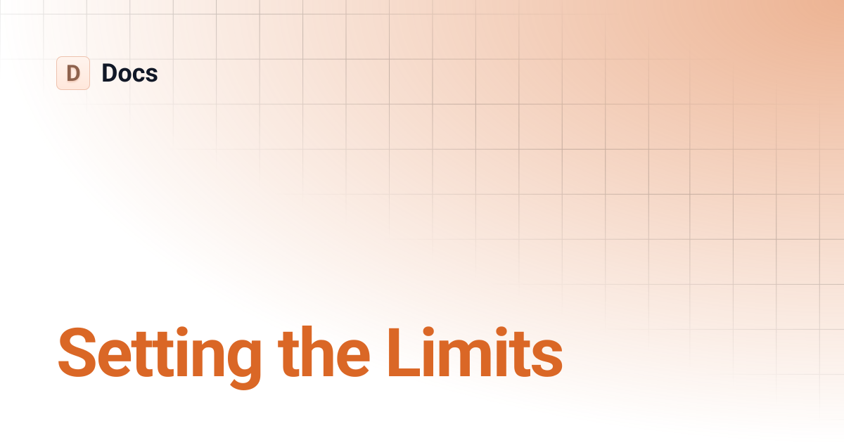 Setting the Limits | Docs