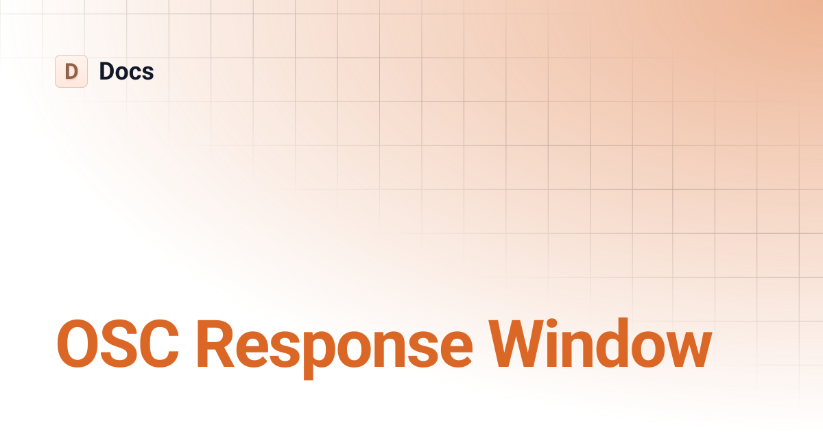 OSC Response Window | Docs